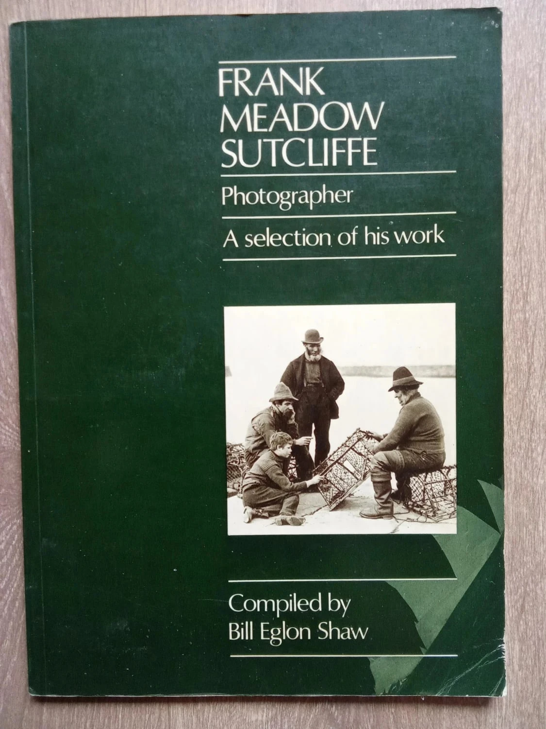 Frank Meadow Sutcliffe, A selection of his work, by Bill Eglon Shaw